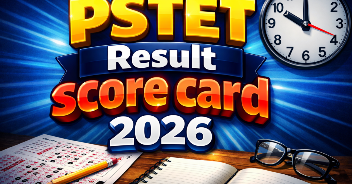 pstet result 2026,punjab tet score card & merit list pdf download @ pstet2025.org