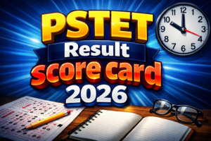 pstet result 2026,punjab tet score card & merit list pdf download @ pstet2025.org